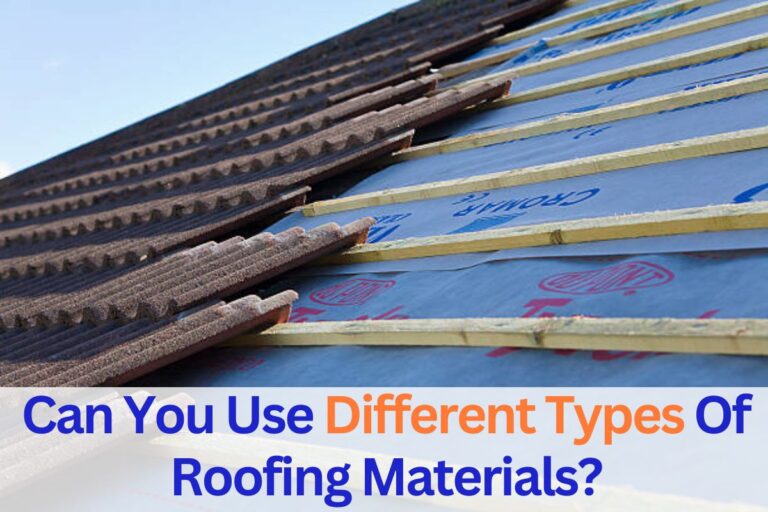 Can You Use Different Types Of Roofing Materials